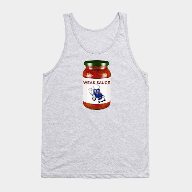 Weak Sauce Tank Top by disabled af